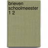 Brieven schoolmeester 1 2 door Mathysen Verkooyen