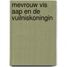 Mevrouw vis aap en de vuilniskoningin by Mazer