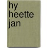 Hy heette jan door Korschunow