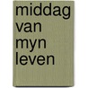 Middag van myn leven by Alfred Kossmann