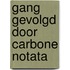 Gang gevolgd door carbone notata