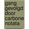 Gang gevolgd door carbone notata door Kusters