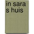In sara s huis