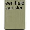 Een held van klei by Martha Heesen