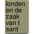 Londen en de zaak van t sant