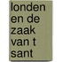 Londen en de zaak van t sant