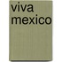 Viva mexico