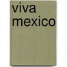 Viva mexico by Dullemen