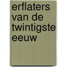Erflaters van de twintigste eeuw by H.W. von der Dunk
