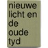 Nieuwe licht en de oude tyd