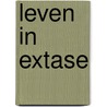 Leven in extase door Fontyn