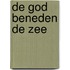 De God beneden de zee