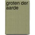 Groten der aarde