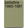 Bellettrie 1965-1981 by Burnier