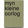Myn kleine oorlog by Boon