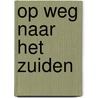 Op weg naar het zuiden door F.L. Bastet
