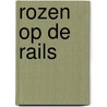 Rozen op de rails door Belcampo