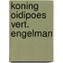 Koning oidipoes vert. engelman