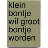 Klein bontje wil groot bontje worden door Korschunow