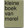 Kleine boek van merel door Kromhout
