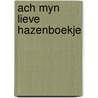 Ach myn lieve hazenboekje door Janosch