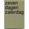 Zeven dagen zaterdag door Maar