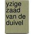 Yzige zaad van de duivel