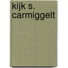 Kijk S. Carmiggelt by Unknown