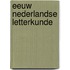 Eeuw nederlandse letterkunde