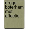 Droge boterham met affectie door Bruining