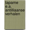 Tapame e.a. antilliaanse verhalen by Goslinga