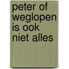 Peter of weglopen is ook niet alles door Morgan