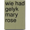 Wie had gelyk mary rose door Sachs