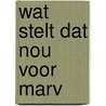 Wat stelt dat nou voor marv door Sachs