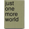 Just one more world by Vroman