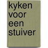 Kyken voor een stuiver door Zemach