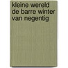 Kleine wereld de barre winter van negentig by Man