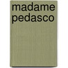 Madame pedasco door Iependaal