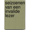 Seizoenen van een invalide lezer door Alfred Kossmann