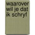 Waarover wil je dat ik schryf