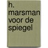 H. marsman voor de spiegel