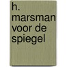 H. marsman voor de spiegel by Sotemann