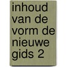 Inhoud van de vorm de nieuwe gids 2 door Tyn