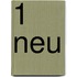 1 neu