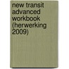 New Transit advanced Workbook (herwerking 2009) by Unknown