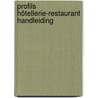 Profils Hôtellerie-Restaurant Handleiding door Onbekend