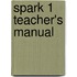 Spark 1 Teacher's Manual