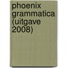 Phoenix grammatica (uitgave 2008) door Onbekend