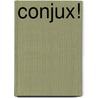 Conjux! door Onbekend