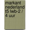 Markant nederland t5 lwb-2 / 4 uur door Onbekend